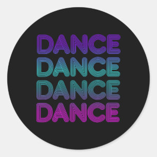 Retro Dance For Dancers I Love Dancing Teens Kids  Classic Round Sticker