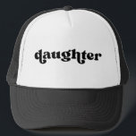 Retro Daughter Black and White Trucker Hat<br><div class="desc">"daughter" in retro style font,  colour is editable; add your own name if desired and choose hate style.</div>
