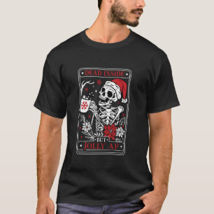 Retro Dead Inside But Jolly AF Funny Skeleton Chri T-Shirt