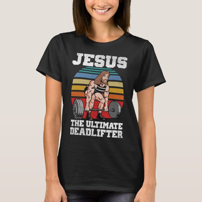 Retro Deadlift Jesus Christian Weightlifting Worko T-Shirt (Front)