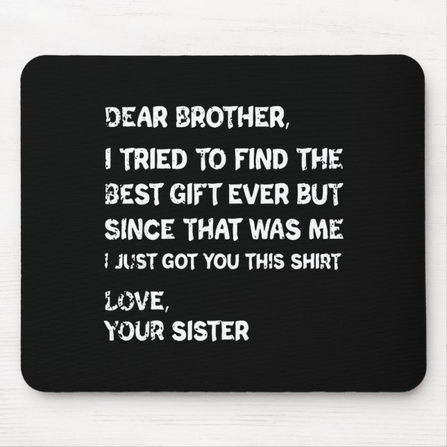 Retro Dear Brother I Tried To Find The  Mouse Pad (Front)