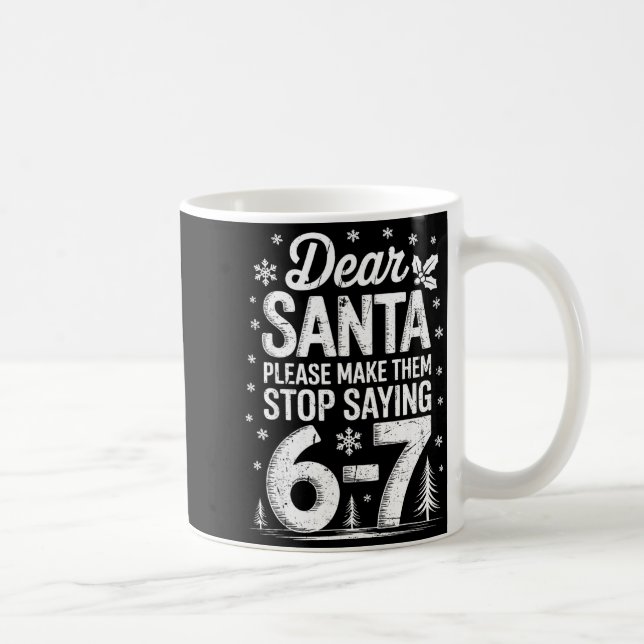 Retro Dear Santa Please Make Them Stop Saying 6-7  Coffee Mug (Right)