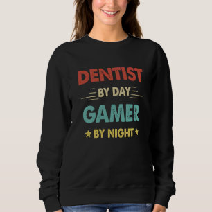 Retro Dentist By Day Gamer By Night Sweatshirt