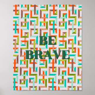 Retro design, Be brave Poster