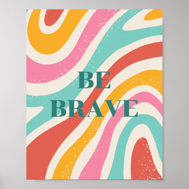 Retro design, Be brave Poster (Front)