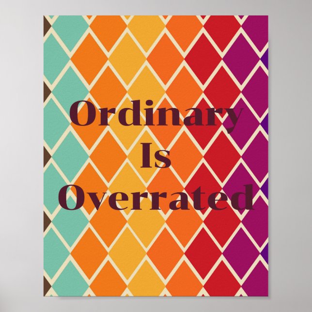 Retro design, Ordinary Is Overrated Poster  (Front)