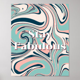 Retro design, Stay Fabulous Poster 