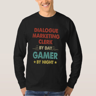 Retro Dialogue Marketing Clerk By Day Gamer By Nig T-Shirt