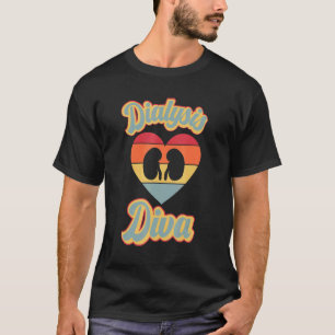 Retro Dialysis Diva Kidney Nurse Dialysis Technici T-Shirt