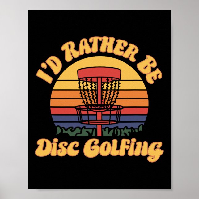 Retro Disc Golf Sket, Id Rather Be Disc Golfing _2 Poster (Front)
