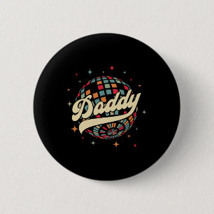 Retro Disco Daddy 60s 70s Mens Party Costume Dad F 6 Cm Round Badge