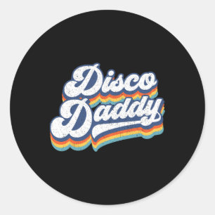 Retro Disco Daddy 60s 70s Party Costume Dad Father Classic Round Sticker