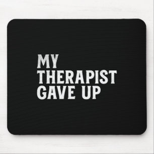Retro Distressed Mental Health Humour My Therapist Mouse Pad