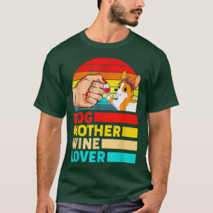 Retro Dog Mother Wine Lover Corgis Dog Mothers Day T-Shirt