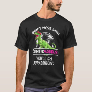 Retro Don't Mess With Auntiesaurus You'll Get Jura T-Shirt
