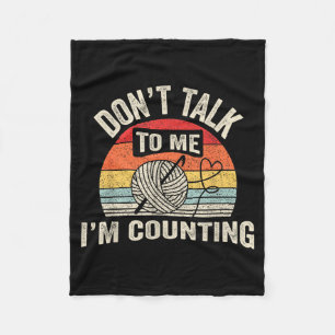 Retro Don't Talk To Me I'm Counting Crochet Croche Fleece Blanket