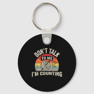 Retro Don't Talk To Me I'm Counting Crochet Croche Key Ring