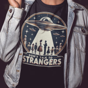 Retro Don't Talk to Strangers UFO T-Shirt