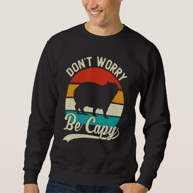Retro Don't Worry Be Capy - Capybaras Capybara Mem Sweatshirt (Front)