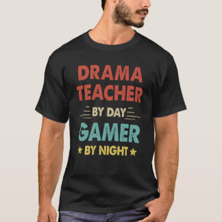 Retro Drama Teacher By Day Gamer By Night T-Shirt