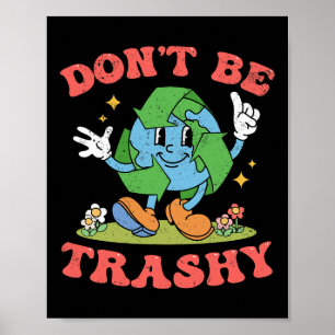 Retro Earth Day Don't Be Trashy Aesthetic Clothing Poster