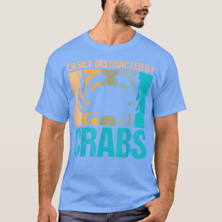 Retro Easily distracted by crabs design crab lover T-Shirt