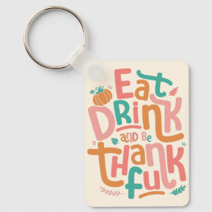 Retro Eat Drink And Be Thankful Happy Thanksgiving Key Ring