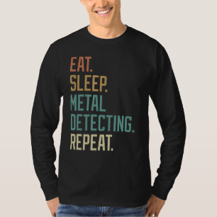 Retro Eat Sleep Metal Detecting Repeat Vintage T-Shirt