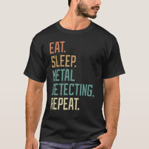 Retro Eat Sleep Metal Detecting Repeat Vintage T-Shirt