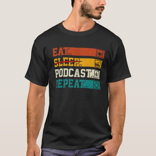 Retro Eat Sleep Podcast Repeat Podcaster Podcastin T-Shirt (Front)