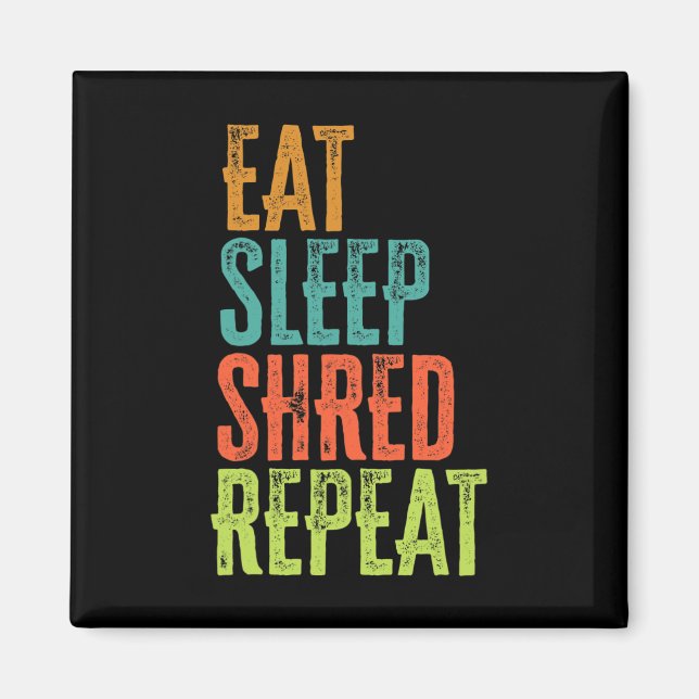 Retro Eat Sleep Shred Repeat Snowboarding Surfing  Magnet (Front)