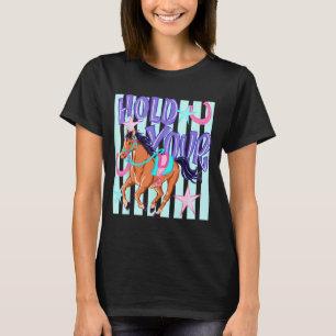 Retro Ed Hold Your Horses Ed Horse Lover T-Shirt