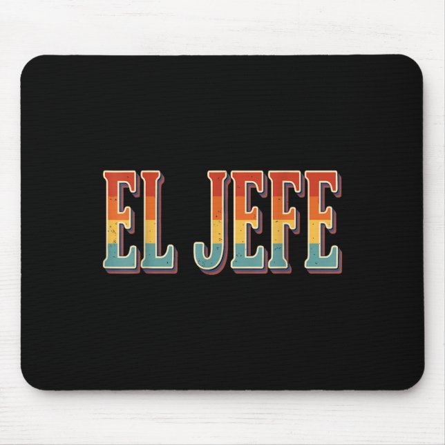 Retro el jefe funny mexican boss men dad  mouse pad (Front)