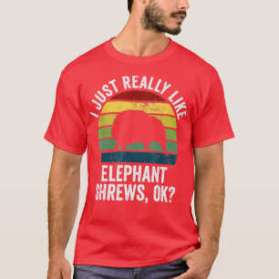Retro Elephant Shrew I Just Really Like Elephant S T-Shirt