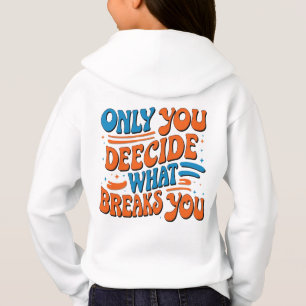 Retro Empowerment Hoodie – 'Only You Can Decide' 