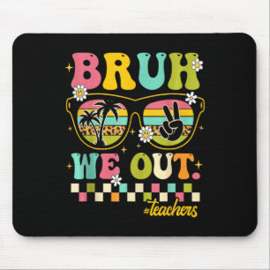 Retro End Of School Year Teacher Summer Bruh We Ou Mouse Pad