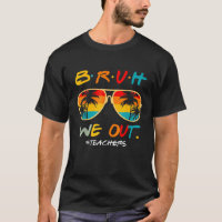 Retro End Of School Year Teacher Summer Bruh We Ou