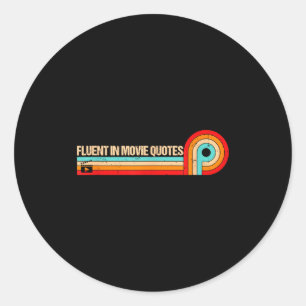 Retro Es Funny Saying Fluent In Movie Quotes  Classic Round Sticker