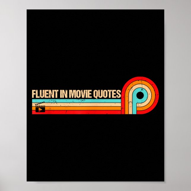 Retro Es Funny Saying Fluent In Movie Quotes  Poster (Front)