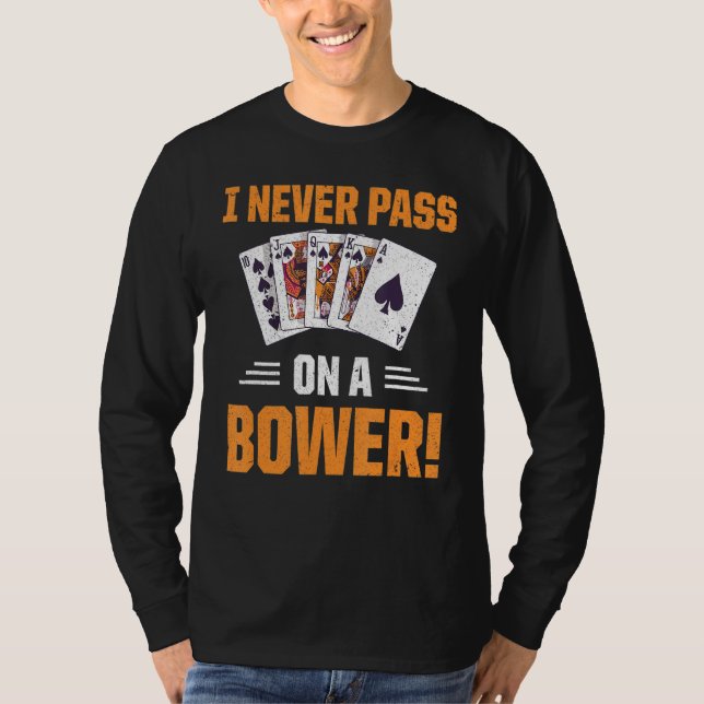 Retro Euchre Playing Card Game Never Pass On A Bow T-Shirt (Front)