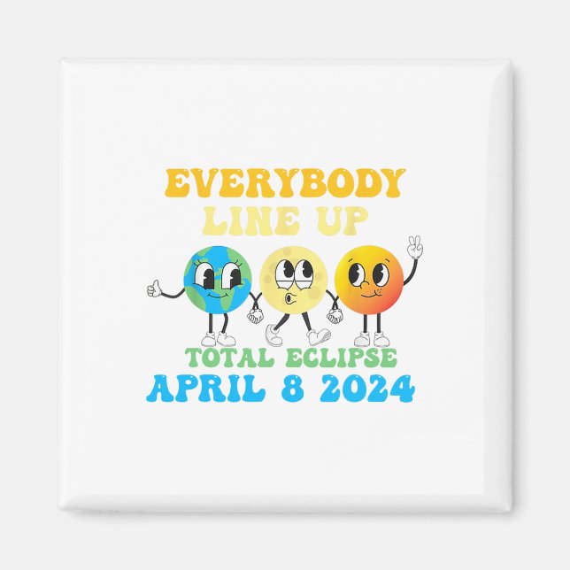 Retro Everybody Line Up Total Solar Eclipse 2024 E Magnet (Front)