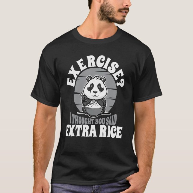 Retro Exercise I Thought You Said Extra Rice Panda T-Shirt (Front)