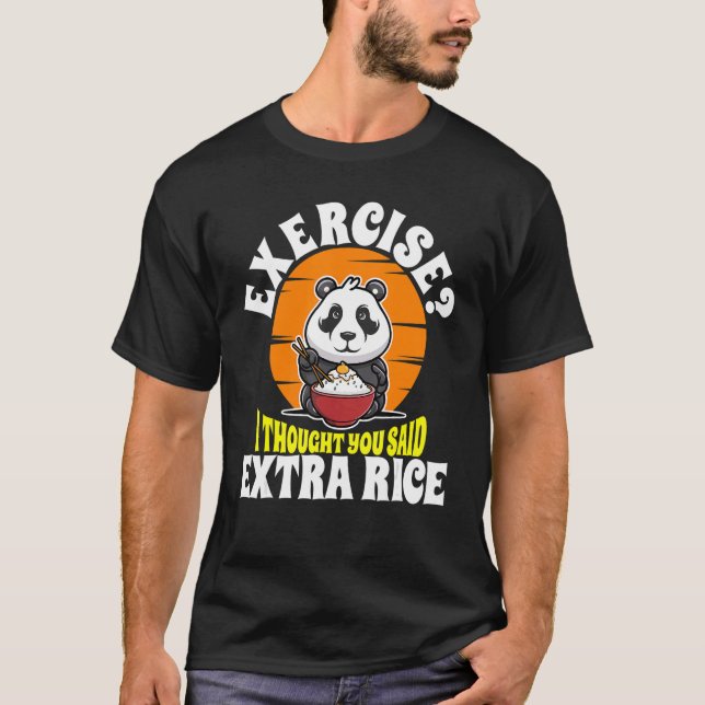 Retro Exercise I Thought You Said Extra Rice Panda T-Shirt (Front)