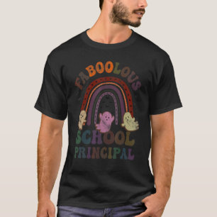 Retro FABOOLOUS SCHOOL PRINCIPAL Costume This Is M T-Shirt