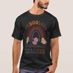 Retro FABOOLOUS TECHNOLOGY TEACHER Costume This Is T-Shirt