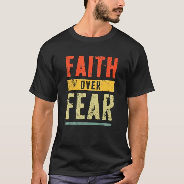 Retro Faith Over Fear Christian T-Shirt (Front)
