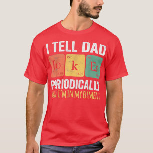 Retro Father Day I Tell Dad Jokes Periodically My T-Shirt