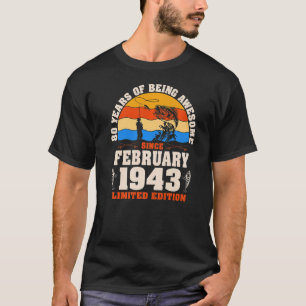 Retro February 1943 80 Year Old Fishing  80th Birt T-Shirt