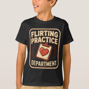 Retro Flirting Practice Department Funny Valentine T-Shirt