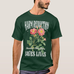 Retro Flower Harm Reduction Saves Lives Overdose A T-Shirt